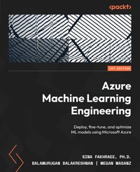 Azure Machine Learning Engineering - Sina Fakhraee - ebook