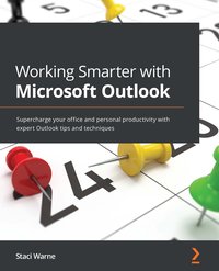 Working Smarter with Microsoft Outlook - Staci Warne - ebook