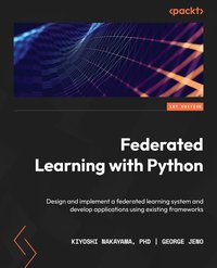 Federated Learning with Python - Kiyoshi Nakayama PhD - ebook