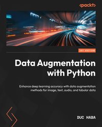Data Augmentation with Python - Duc Haba - ebook