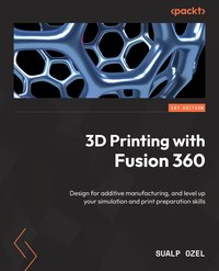 3D Printing with Fusion 360 - Sualp Ozel - ebook
