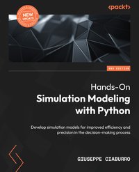 Hands-On Simulation Modeling with Python, - Giuseppe Ciaburro - ebook