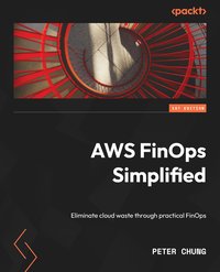 AWS FinOps Simplified - Peter Chung - ebook