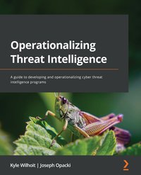 Operationalizing Threat Intelligence - Kyle Wilhoit - ebook