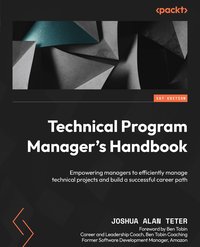 Technical Program Manager's Handbook - Joshua Alan Teter - ebook
