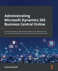 Administrating Microsoft Dynamics 365 Business Central Online - Andrey Baludin - ebook