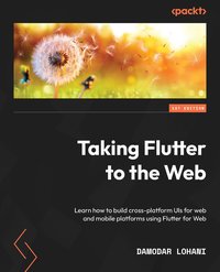 Taking Flutter to the Web - Damodar Lohani - ebook