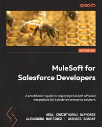 MuleSoft for Salesforce Developers - Arul Christhuraj Alphonse - ebook