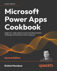 Microsoft Power Apps Cookbook, 2e - Eickhel Mendoza - ebook