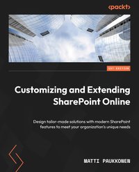 Customizing and Extending SharePoint Online - Matti Paukkonen - ebook