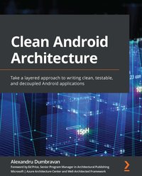 Clean Android Architecture - Alexandru Dumbravan - ebook