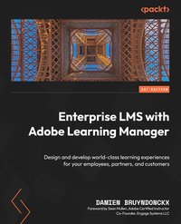 Enterprise LMS with Adobe Learning Manager - Damien Bruyndonckx - ebook
