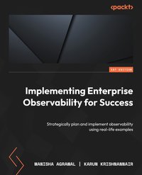 Implementing Enterprise Observability for Success - Manisha Agrawal - ebook
