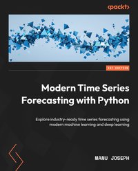 Modern Time Series Forecasting with Python - Manu Joseph - ebook