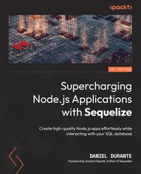 Supercharging Node.js Applications with Sequelize - Daniel Durante - ebook