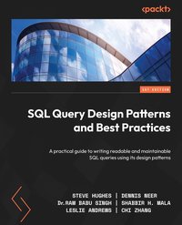 SQL Query Design Patterns and Best Practices - Steve Hughes - ebook