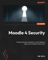 Moodle 4 Security - Ian Wild - ebook