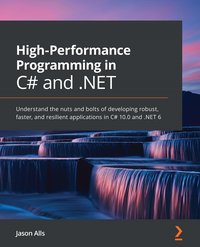 High-Performance Programming in C# and .NET - Jason Alls - ebook