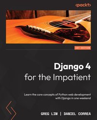 Django 4 for the Impatient - Greg Lim - ebook