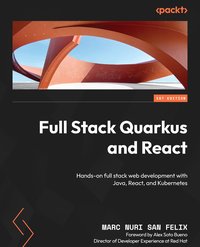 Full Stack Quarkus and React - Marc Nuri San Felix - ebook