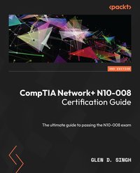 CompTIA Network+ N10-008 Certification Guide - Glen D. Singh - ebook