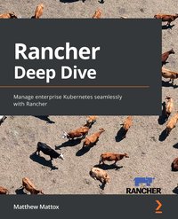 Rancher Deep Dive - Matthew Mattox - ebook