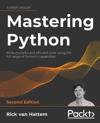 Mastering Python 2E - Rick van Hattem - ebook