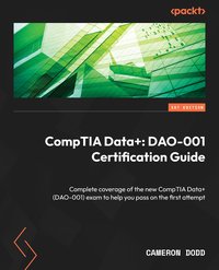 CompTIA Data+: DAO-001 Certification Guide - Cameron Dodd - ebook