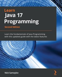 Learn Java 17 Programming - Nick Samoylov - ebook