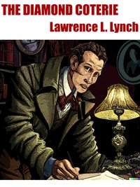 The Diamond Coterie - Lawrence L. Lynch - ebook