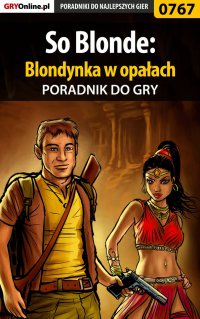So Blonde: Blondynka w opałach - poradnik do gry - Katarzyna "Kayleigh" Michałowska - ebook