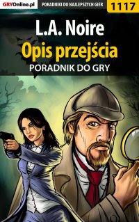 L.A. Noire - opis przejścia - poradnik do gry - Jacek "Stranger" Hałas - ebook