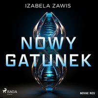 Nowy gatunek - Izabela Zawis - audiobook
