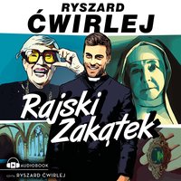 Rajski Zakątek - Ryszard Ćwirlej - audiobook