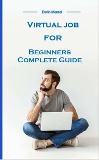 Virtual job for beginners - Erwin Mentel - ebook