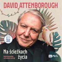 Na ścieżkach życia - David Attenborough - audiobook
