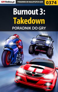 Burnout 3: Takedown - poradnik do gry - Zbigniew "Emill" Pławecki - ebook