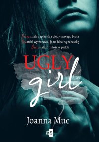 Ugly Girl - Joanna Muc - ebook