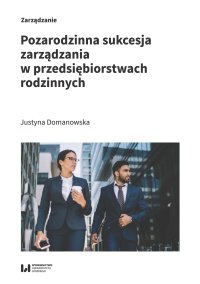 Pozarodzinna sukcesja zarządzania w przedsiębiorstwach rodzinnych - Justyna Domanowska - ebook