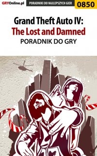 Grand Theft Auto IV: The Lost and Damned - poradnik do gry - Maciej Jałowiec - ebook