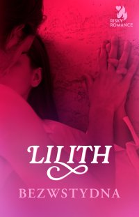 Bezwstydna - Lilith - ebook