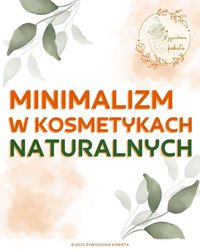 Minimalizm w kosmetykach naturalnych - Katarzyna Lewicka - ebook