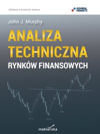 Analiza techniczna rynków finansowych - John J. Murphy - ebook