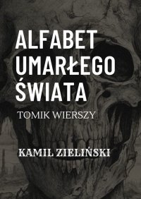 Alfabet umarłego świata - Kamil Zieliński - ebook
