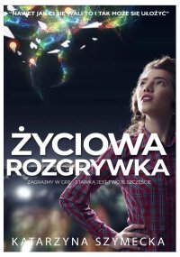 Życiowa rozgrywka - Katarzyna Szymecka - ebook