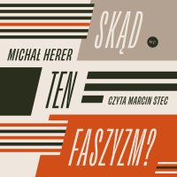 Skąd ten faszyzm? - Michał Herer - audiobook
