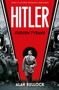Hitler. Studium tyranii - Alan Bullock - ebook
