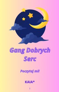 Gang Dobrych Serc - Katarzyna Gajda - ebook