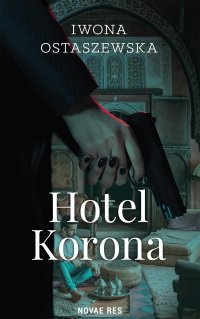 Hotel Korona - Iwona Ostaszewska - ebook
