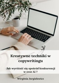 Kreatywne techniki w copywritingu - Wirginia Jurgielewicz - ebook